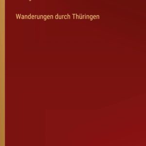 Wanderungen durch Thüringen (German Edition) Paperback – November 17
