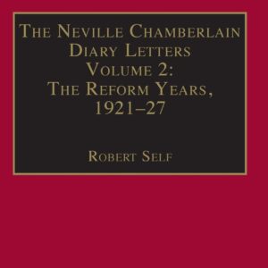 The Neville Chamberlain Diary Letters: Volume 2: The Reform Years