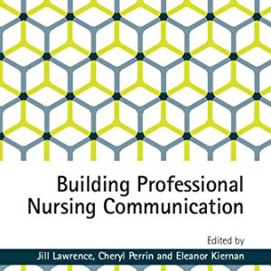 Building Professional Nursing Communication ISBN-13: 9781107470460
