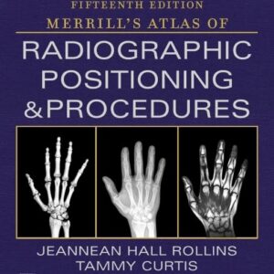 Workbook for Merrill's Atlas of Radiographic Positioning and Procedures 15th Edition 9780323832847