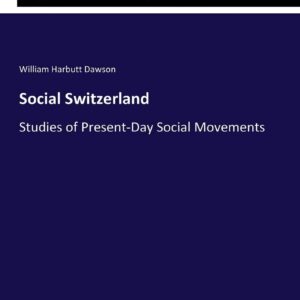 Social Switzerland: Studies of Present-Day Social Movements Paperback – March 25