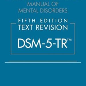 Diagnostic and Statistical Manual of Mental Disorders, Text Revision Dsm-5-tr