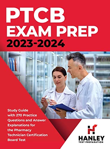 PTCB Exam Prep 2023-2024: Study Guide with 270 Practice Questions and Answer Explanations for the Pharmacy Technician Certification Board Test 9781951652722 - Image 2