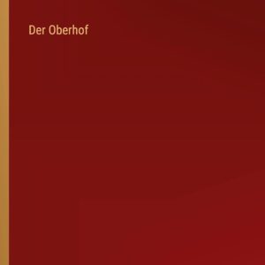 Der Oberhof (German Edition) Paperback – November 15