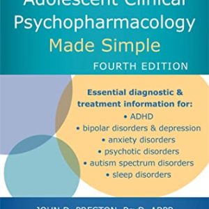 Child and Adolescent Clinical Psychopharmacology Made Simple ISBN-13: 9781684035120