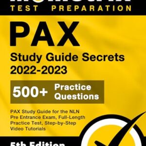 PAX Study Guide Secrets 2022-2023 for the NLN Pre Entrance Exam