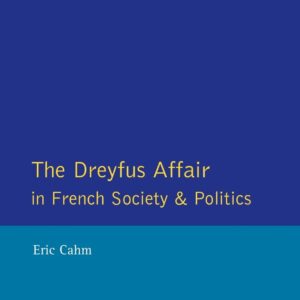 The Dreyfus Affair in French Society and Politics 1st Edition 9780582276789