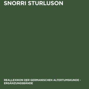 Snorri Sturluson: Beiträge zu Werk und Rezeption (Ergänzungsbände zum Reallexikon der Germanischen Altertumskunde