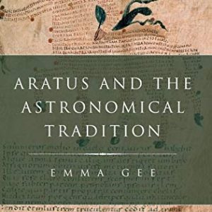 Aratus and the Astronomical Tradition (Classical Culture and Society) ISBN-13: 9780199759958