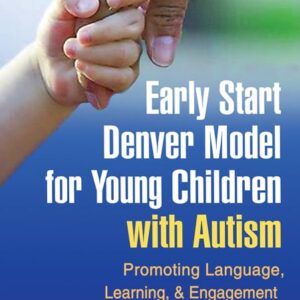 Early Start Denver Model for Young Children with Autism: Promoting Language