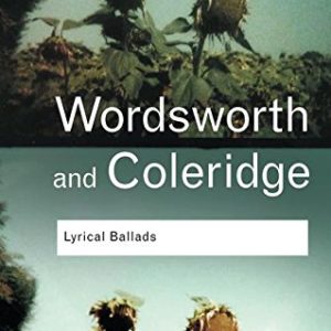 Lyrical Ballads: Wordsworth and Coleridge (Routledge Classics) ISBN-13: 9781138127678