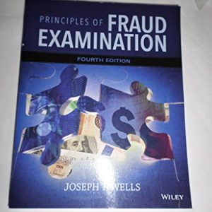 Principles of Fraud Examination ISBN-13: 9781118922347