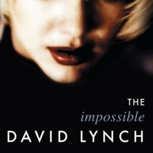 The Impossible David Lynch (Film and Culture Series) Hardcover – February 13