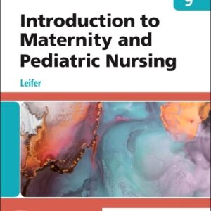 Introduction to Maternity and Pediatric Nursing 9th Edition 9780323826808