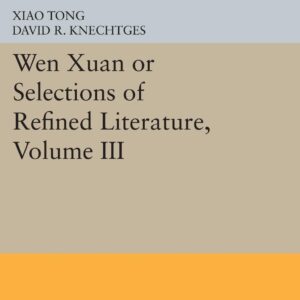 Wen xuan or Selections of Refined Literature