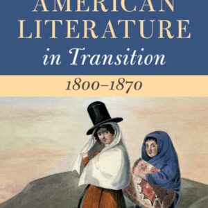 Latin American Literature in Transition 1800–1870: Volume 2 New Edition 9781009169455