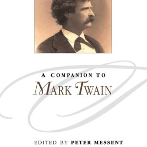 A Companion to Mark Twain (Blackwell Companions to Literature and Culture) Paperback – August 17
