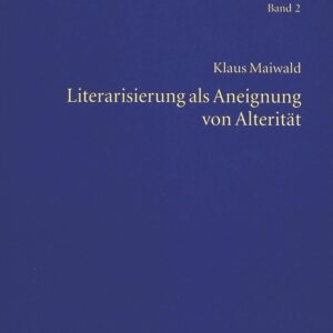 Literarisierung als Aneignung von Alterität: Theorie und Praxis einer literaturdidaktischen Konzeption zur Leseförderung im Sekundarbereich (Kinder- ... -literatur und -medien) (German Edition) Paperback – March 1
