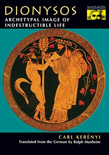 Dionysos: Archetypal Image of Indestructible Life ISBN-13: 9780691029153