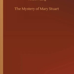 The Mystery of Mary Stuart Paperback – August 4