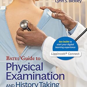 Bates' Guide To Physical Examination and History Taking (Lippincott Connect) 13th Edition 9781496398178