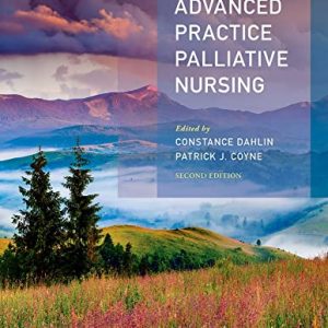 Advanced Practice Palliative Nursing 2nd Edition ISBN-13: 9780197559321