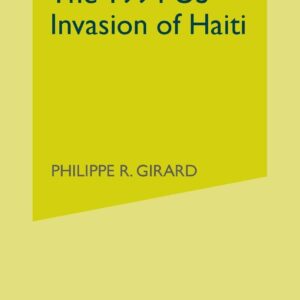 Clinton in Haiti: The 1994 US Invasion of Haiti 1st ed. 2004 Edition 9781349999644
