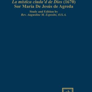 LA MÍSTlCA CIUDAD DE DIOS (1670) (Scripta Humanistica) (English and Spanish Edition) Hardcover – June 18