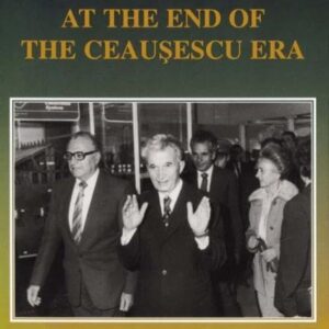 Israeli-Romanian Relations at the End of the Ceausescu Era: As Seen by Israel's Ambassador to Romania 1985-1989 (Israeli History