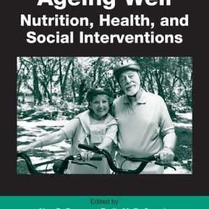 Ageing Well: Nutrition, Health, and Social Interventions (Society for the Study of Human Biology) ISBN-13: 9780849374746