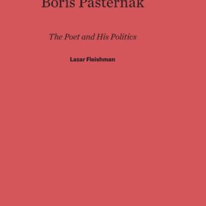Boris Pasternak: The Poet and His Politics Hardcover – February 5