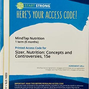 MindTap for Sizer /Whitneys Nutrition: Concepts and Controversies, 1 term Printed Access Card ISBN-13: 9781337907101