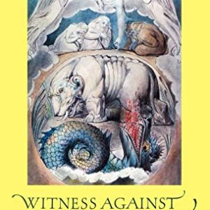 Witness against the Beast: William Blake and the Moral Law ISBN-13: 9780521225151