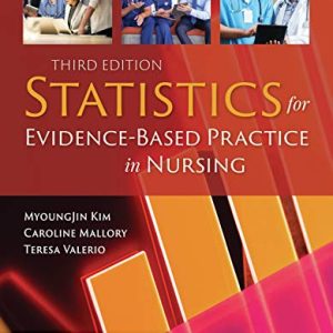 Statistics for Evidence-Based Practice in Nursing ISBN-13: 9781284194678