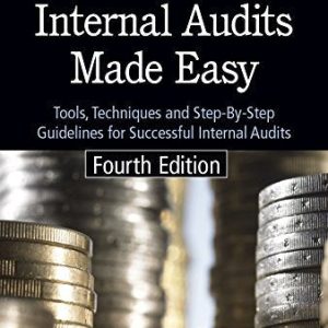 ISO 9001:2015 Internal Audits Made Easy, Fourth Edition ISBN-13: 9780873899024