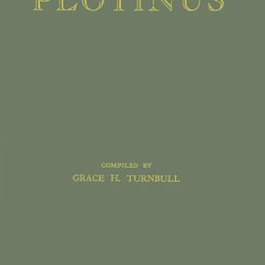 The Essence of Plotinus: Extracts from the Six Enneads and Porphyry's Life of Plotinus 9780837190549