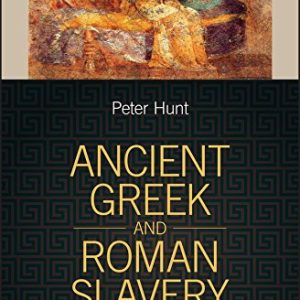 Ancient Greek and Roman Slavery ISBN-13: 9781405188050