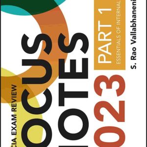 Wiley CIA Exam Review 2023 Focus Notes, Part 1: Essentials of Internal Auditing (Wiley CIA Exam Review Series) ISBN-13: 9781119988892