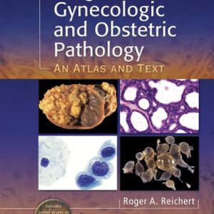 Diagnostic Gynecologic and Obstetric Pathology: An Atlas and Text