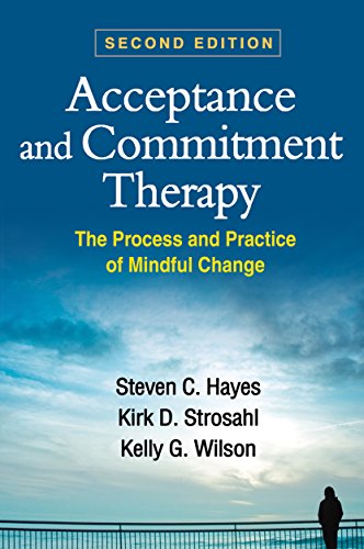 Acceptance and Commitment Therapy: The Process and Practice of Mindful Change ISBN-13: 9781462528943
