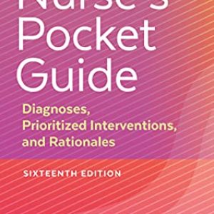 Nurses Pocket Guide: Diagnoses, Prioritized Interventions, and Rationales ISBN-13: 9781719643078