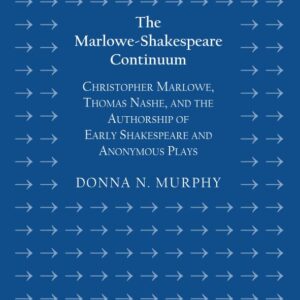The Marlowe-Shakespeare Continuum: Christopher Marlowe