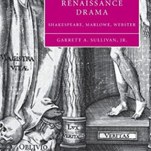 Memory and Forgetting in English Renaissance Drama: Shakespeare, Marlowe, Webster (Cambridge Studies in Renaissance Literature and Culture, Series Number 50) ISBN-13: 9780521848428
