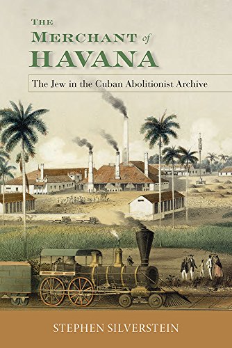 The Merchant of Havana: The Jew in the Cuban Abolitionist Archive ISBN-13: 9780826521095