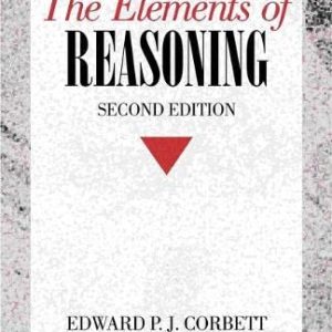 The Elements of Reasoning, 2nd Edition (The Elements of Composition Series) ISBN-13: 9780205315116