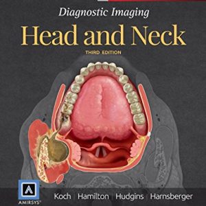 Diagnostic Imaging: Head and Neck ISBN-13: 9780323443012