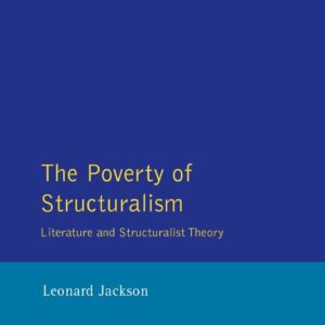 The Poverty of Structuralism (Foundations of Modern Literary Theory) 1st Edition 9780582066960