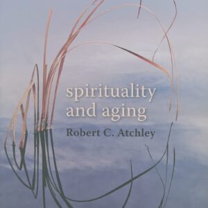 Spirituality and Aging Hardcover – Illustrated