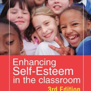 Enhancing Self-esteem in the Classroom ISBN-13: 9781412921107