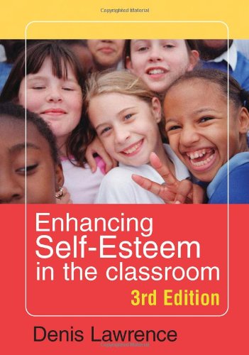 Enhancing Self-esteem in the Classroom ISBN-13: 9781412921107